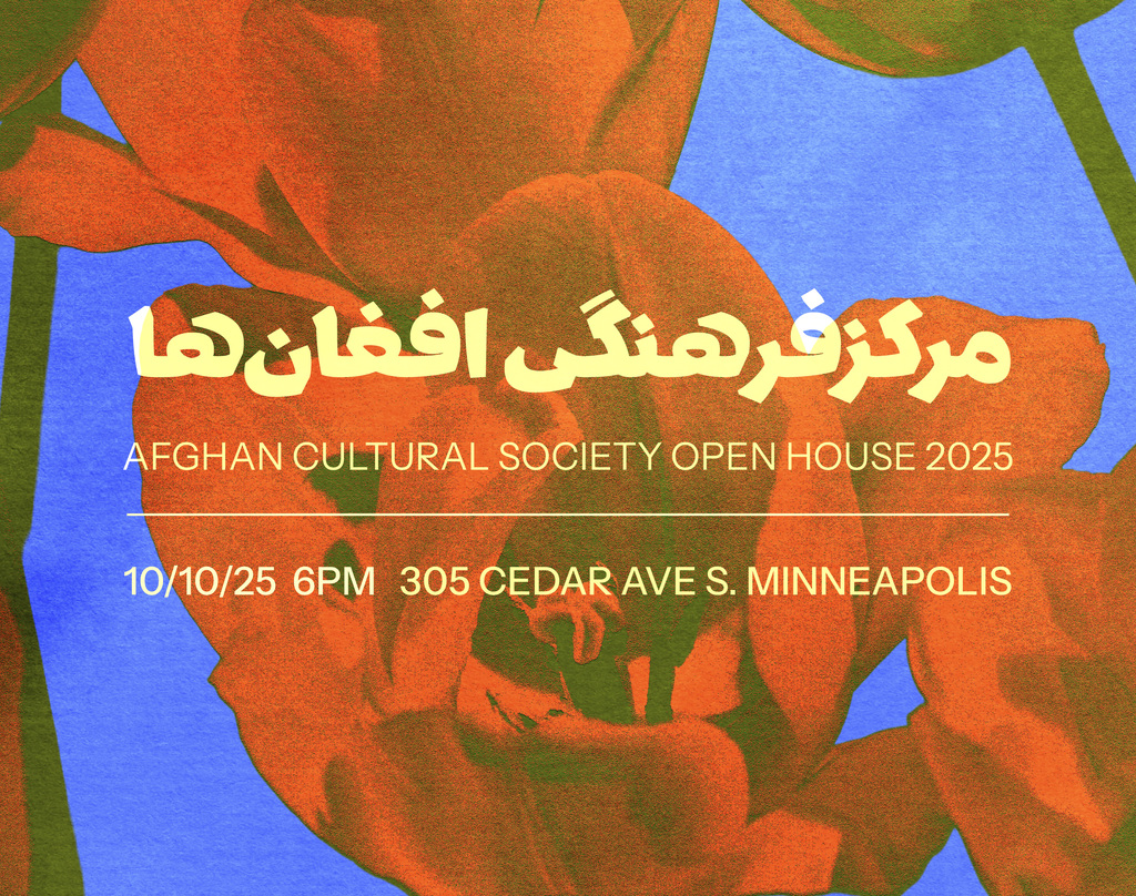 Light yellow text over an image of red tulips, the national flower of Afghanistan. The text reads: Afghan Cultural Society Open House 2025. October 10th, 305 Cedar Avenue South, Minneapolis.